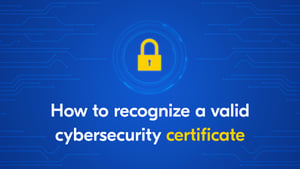 Quick guide for machine builders: how to recognize a valid cybersecurity certificate